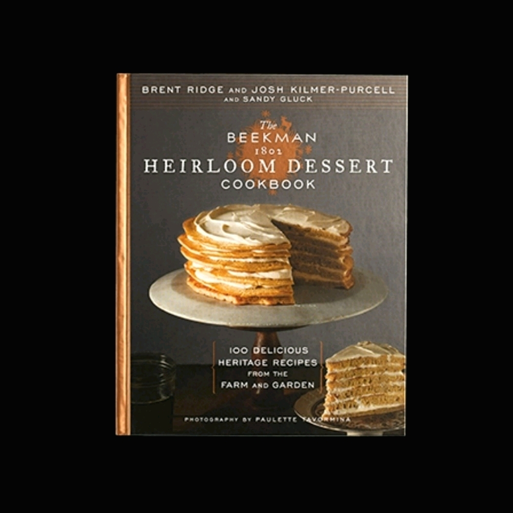 the Beekman 1802 Heirloom Dessert Cookbook
